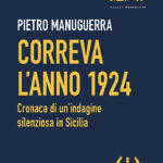 “30 libri in 30 giorni” si presenta a Riesi il volume di Pietro Manuguerra “Correva l’anno 1924”